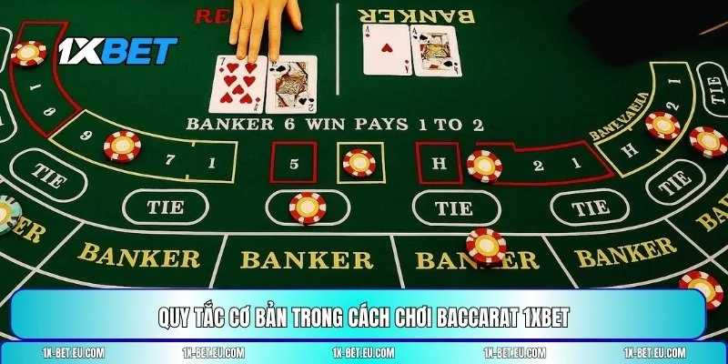 cách chơi Baccarat 1XBET