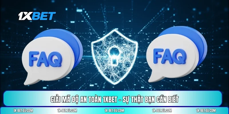 câu hỏi thường gặp 1XBET