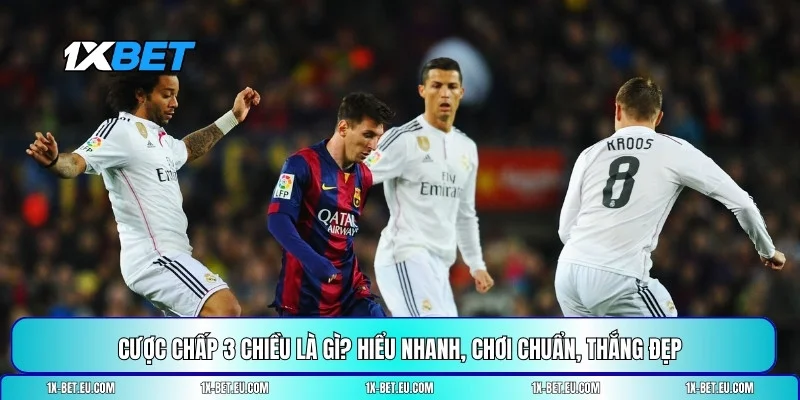 Cược chấp 3 chiều là gì