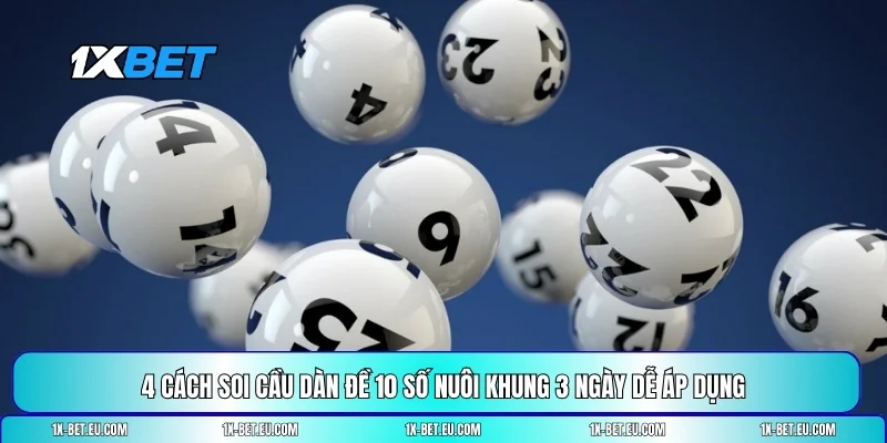 dàn đề 10 số nuôi khung 3 ngày